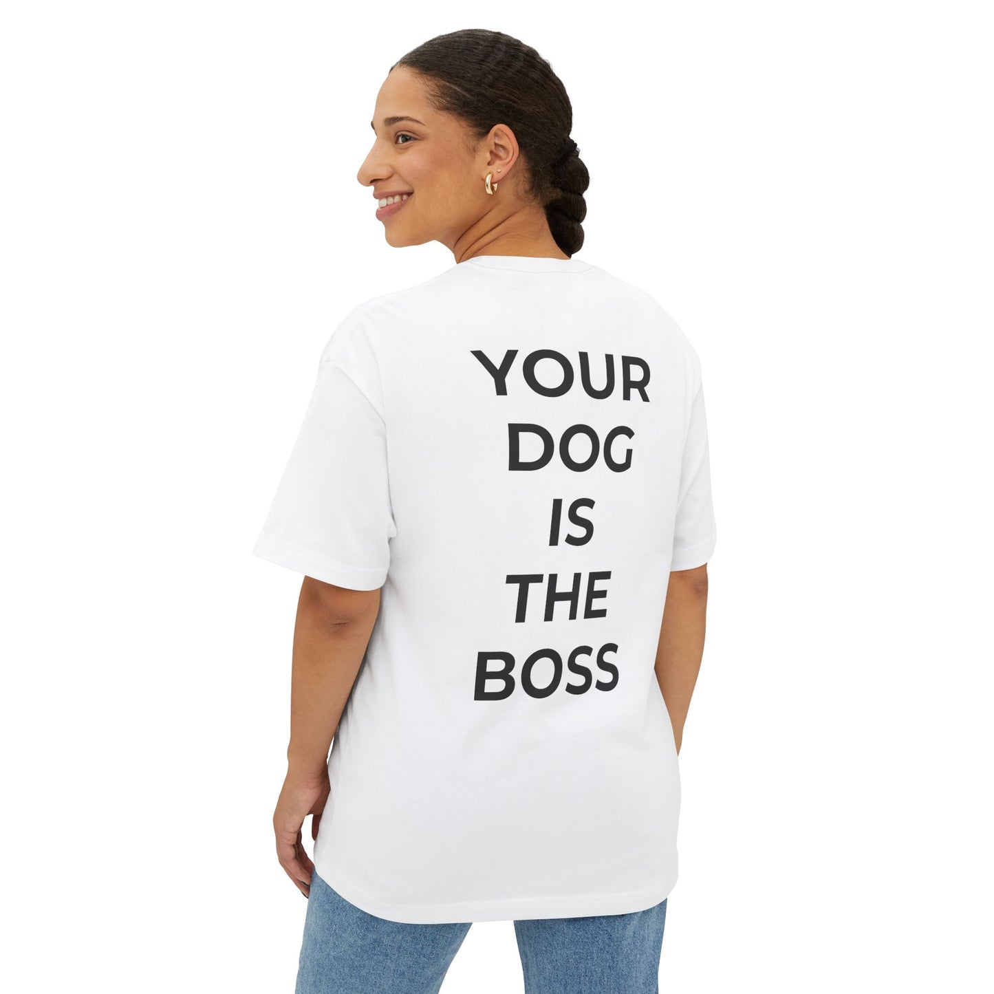 Dog Lover Oversized Tee — "Your Dog Is The Boss" Graphic