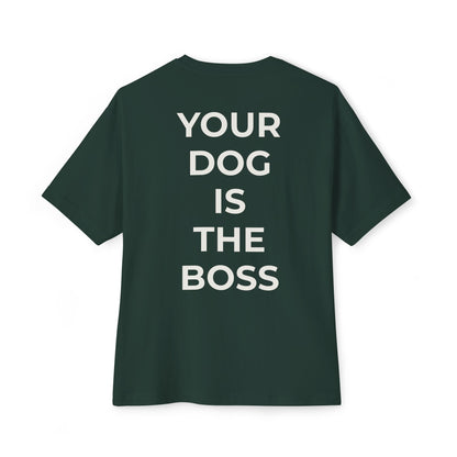 Dog Lover Oversized Tee — "Your Dog Is The Boss" Graphic