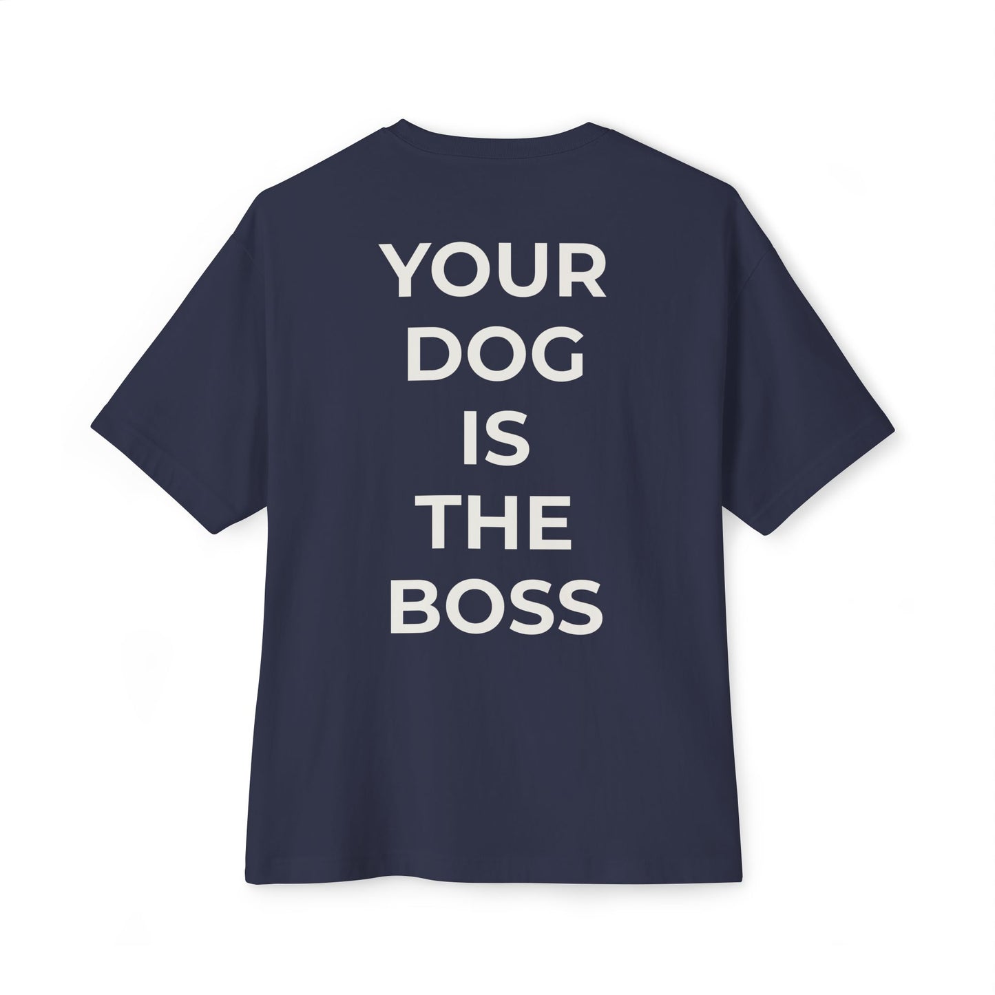 Your Dog Is The Boss T-shirt- German Shepherd Edition