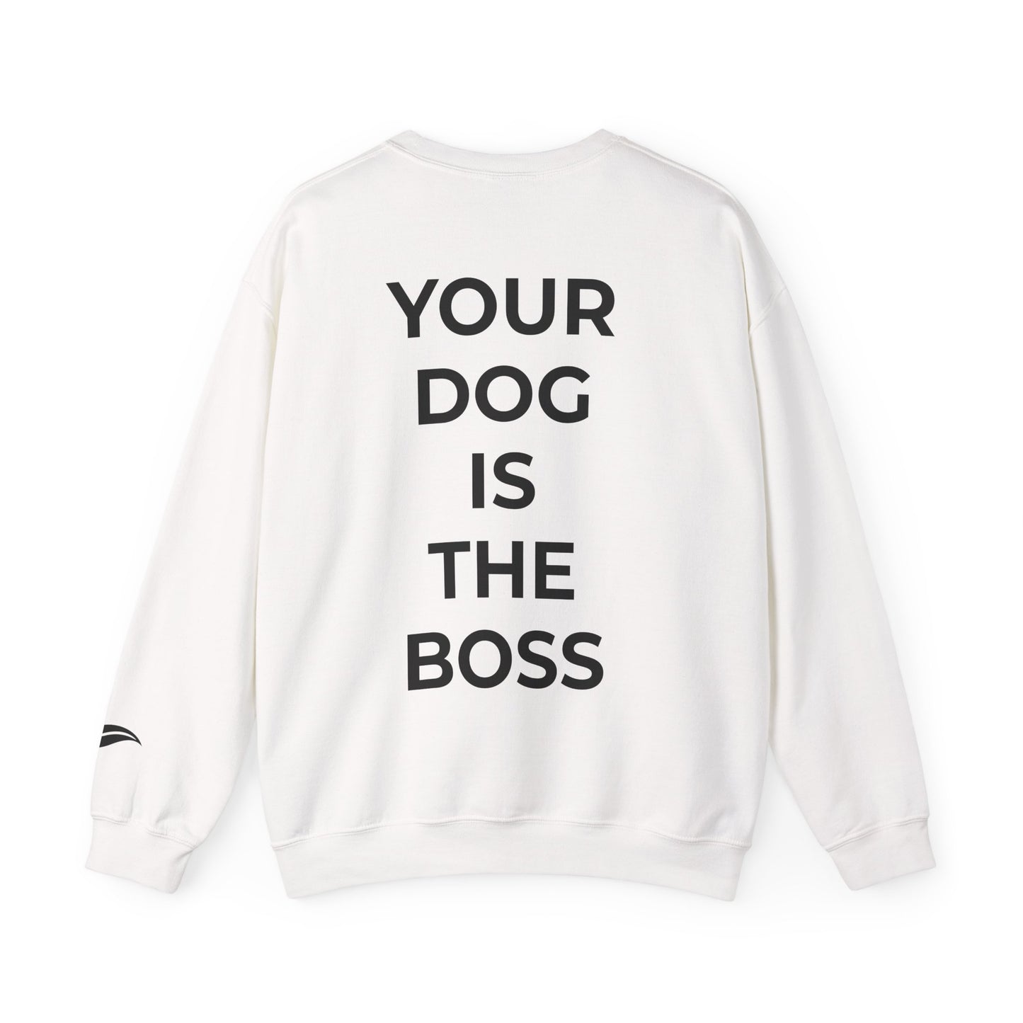 Your Dog Is The Boss- Old English Sheepdog Sweat Edition