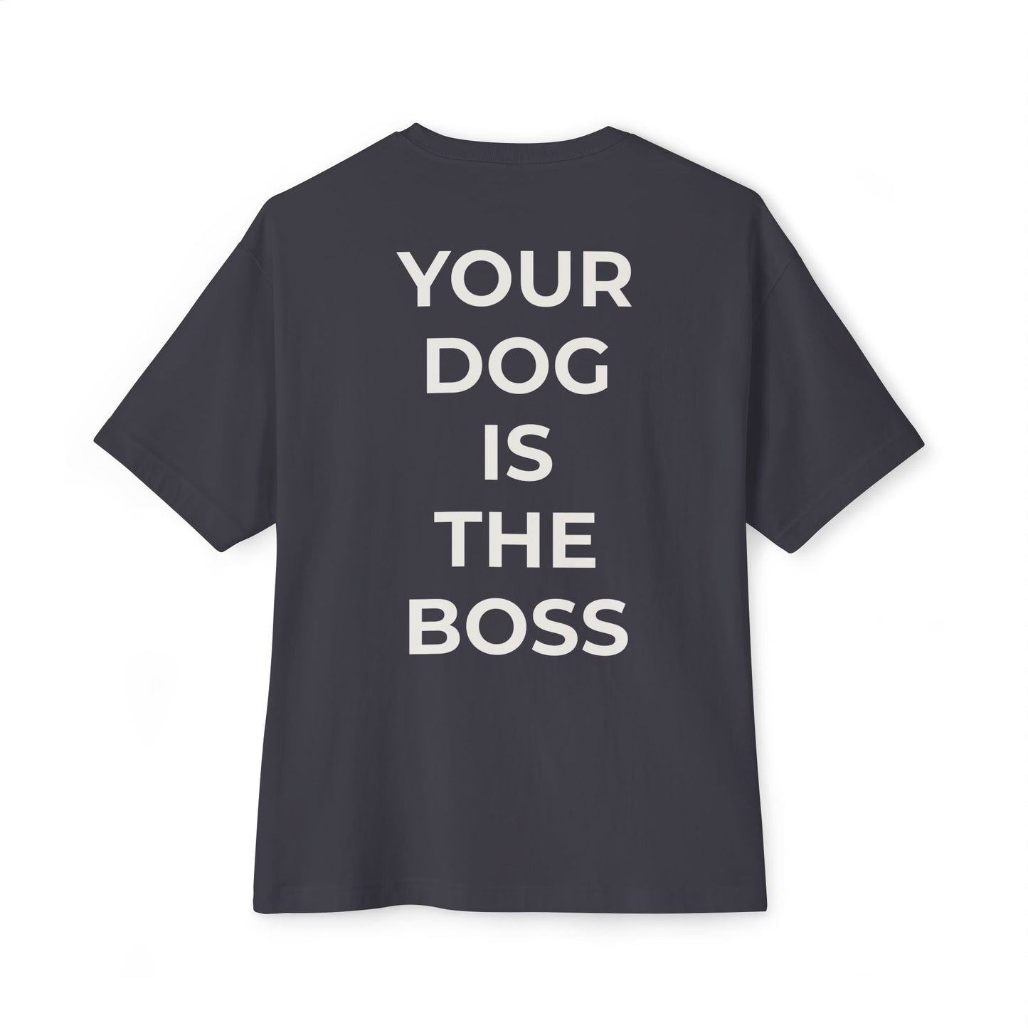 Your Dog Is The Boss T-shirt- German Shepherd Edition