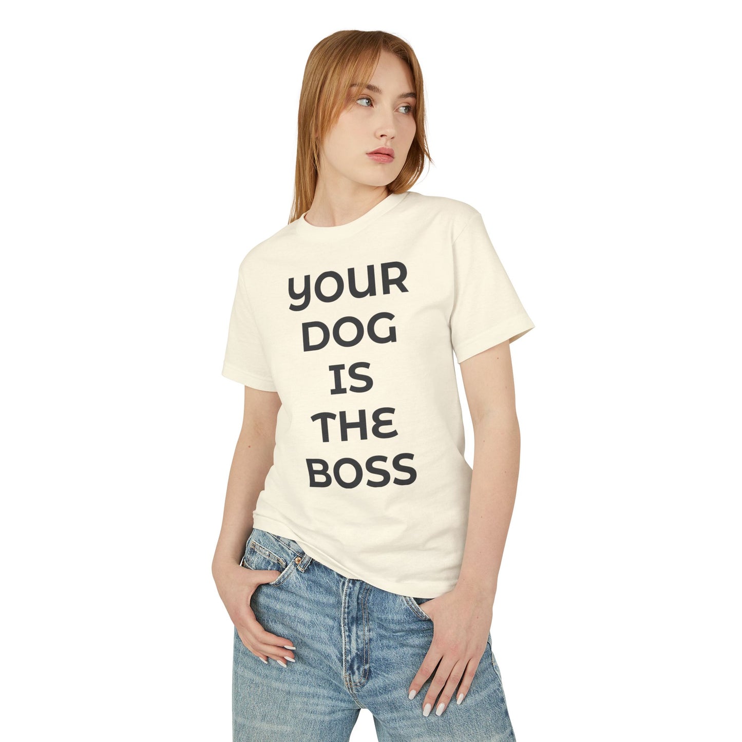 "Your Dog Is The Boss"  T‑Shirt