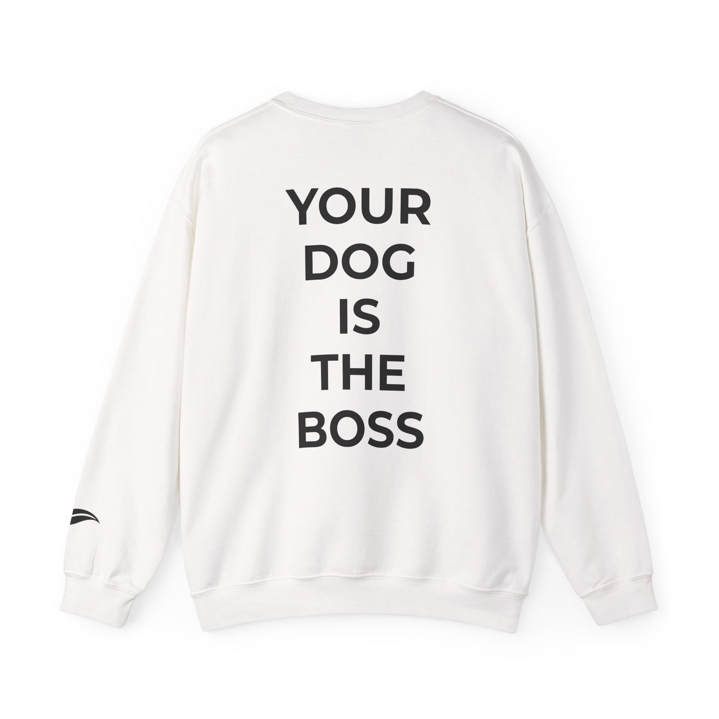 Your Dog Is The Boss-Oodle Sweat Edition